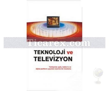 Teknoloji Ve Televizyon | N. Tülay Şeker - Resim 1