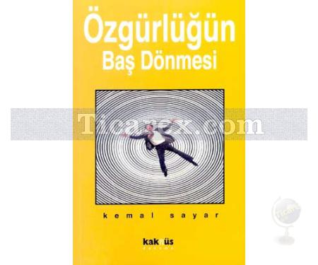 Özgürlüğün Baş Dönmesi | Kemal Sayar - Resim 1