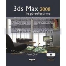 3ds Max 2008 ile Görselleştirme | Emrah Çelik
