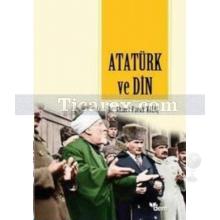 Atatürk ve Din | Ahmet Faruk Kılıç