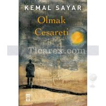 Olmak Cesareti | Kemal Sayar