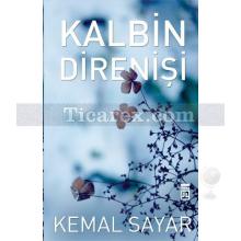 Kalbin Direnişi | Kemal Sayar