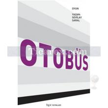 Otobüs | Sevilay Saral