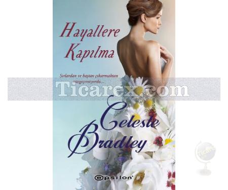 Hayallere Kapılma | Celeste Bradley - Resim 1