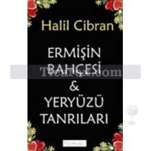 Ermişin Bahçesi & Yeryüzü Tanrıları | Halil Cibran