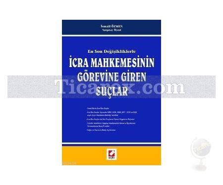 En Son Değişikliklerle İcra Mahkemesinin Görevine Giren Suçlar | İsmail Özmen - Resim 1