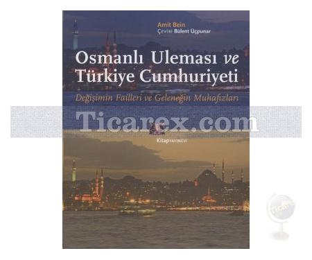 Osmanlı Uleması ve Türkiye Cumhuriyeti | Amit Bein - Resim 1