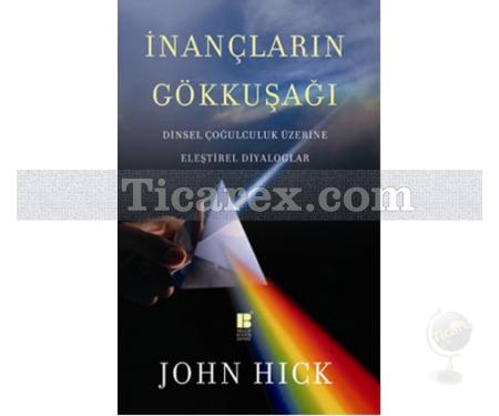 İnançların Gökkuşağı | John Hick - Resim 1