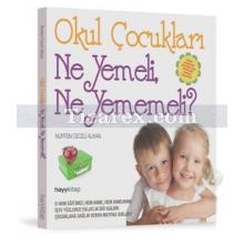 Okul Çocukları Ne Yemeli, Ne Yememeli? | Nurten Ceceli Alkan