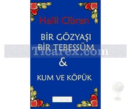 Bir Gözyaşı Bir Tebessüm & Kum ve Köpük | Halil Cibran - Resim 1