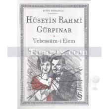 Tebessüm-i Elem | Hüseyin Rahmi Gürpınar