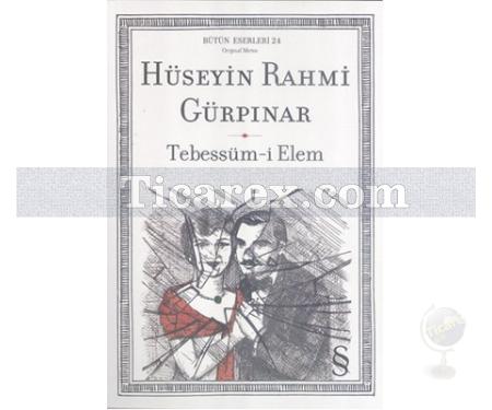 Tebessüm-i Elem | Hüseyin Rahmi Gürpınar - Resim 1