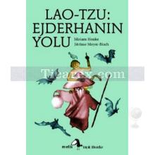 Lao-Tzu: Ejderhanın Yolu | Miriam Henke