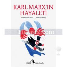 Karl Marx'ın Hayaleti | Donatien Mary, Ronan de Calan