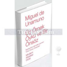 Üç Örnek Öykü ve Bir Önsöz | Miguel de Unamuno