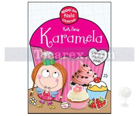 Kek Perisi Karamela | Çıkartmalı Faaliyet Kitabı | Kolektif - Resim 1