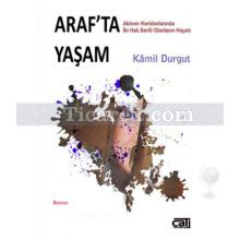 Araf'ta Yaşam | Kamil Durgut