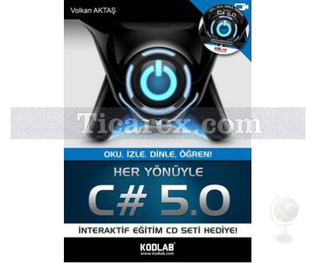 Her Yönüyle C# 5.0 (CD'li) | Volkan Aktaş - Resim 1