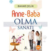 Anne Baba Olma Sanatı | Bahar Çelik