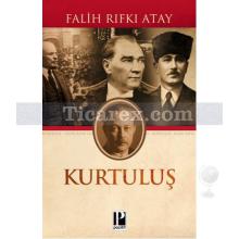 Kurtuluş | Falih Rıfkı Atay