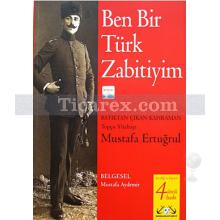 Ben Bir Türk Zabitiyim | Mustafa Aydemir