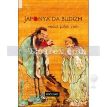 Japonya'da Budizm | Vedat Şafak Yamı