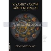 Kıyamet Vaktini Gösteren Saat | Devrim Kodakcı