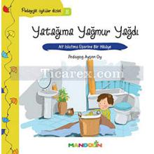 Yatağıma Yağmur Yağdı | Pedagojik Öyküler 2 | Ayşen Oy