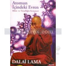 Atomun İçindeki Evren | Dalai Lama