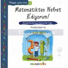 Matematikten Nefret Ediyorum! | Pedagojik Öyküler 13 | Ayşen Oy