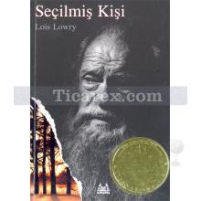 Seçilmiş Kişi | Lois Lowry