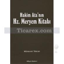 Hakim Ata'nın Hz. Meryem Kitabı | Münevver Tekcan