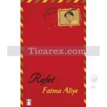 Refet | Fatma Aliye