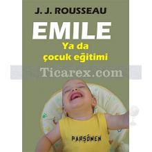 Emile | Ya da Çocuk Eğitimi | Jean-Jacques Rousseau