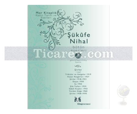 Şükufe Nihal Bütün Eserleri 1 | Şiirler | Şükufe Nihal - Resim 1