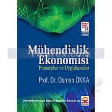 Mühendislik Ekonomisi | Prensipler ve Uygulamalar | Osman Okka
