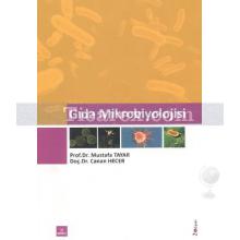 Gıda Mikrobiyolojisi | Canan Hecer, Mustafa Tayar