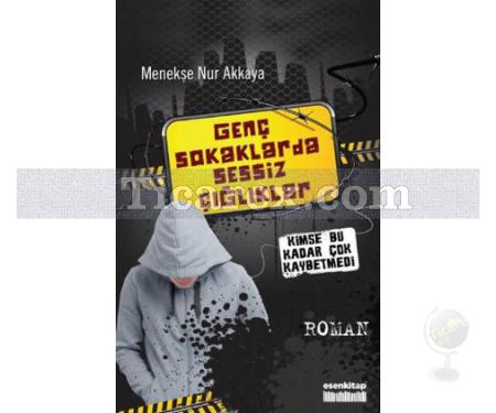 Genç Sokaklarda Sessiz Çığlıklar | Menekşe Nur Akkaya - Resim 1