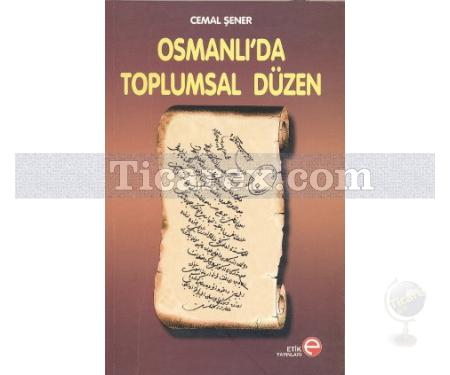 Osmanlı'da Toplumsal Düzen | Cemal Şener - Resim 1