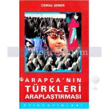 Arapça'nın Türkleri Araplaştırması | Cemal Şener