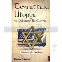 Tevrat'taki Ütopya ve Oidipus'un İki Cürmü | Kaan Polatlar