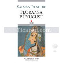 Floransa Büyücüsü | Salman Rushdie