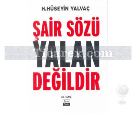 Şair Sözü Yalan Değildir | H. Hüseyin Yalvaç - Resim 1