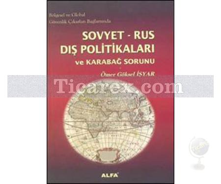 Sovyet-Rus Dış Politikaları ve Karabağ Sorunu | Ömer Göksel İşyar - Resim 1