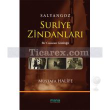 Salyangoz: Suriye Zindanları | Mustafa Halife