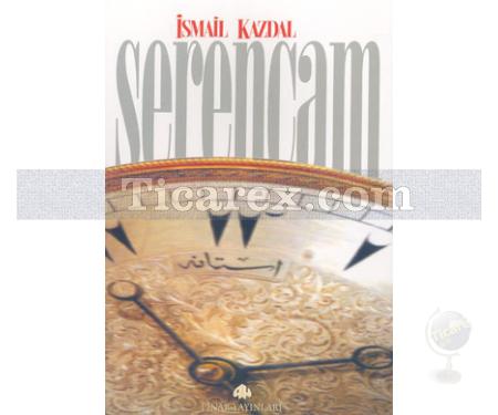 Serencam | İsmail Kazdal - Resim 1