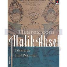 Türklerde Dini Resimler | Malik Aksel
