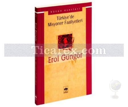 Türkiye'de Misyoner Faaliyetleri | Erol Güngör - Resim 1