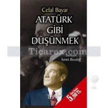 Atatürk Gibi Düşünmek | (Cep Boy) | Celal Bayar