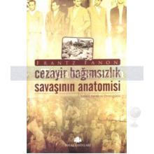 cezayir_bagimsizlik_savasinin_anatomisi